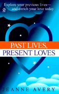 Past Lives, Present Loves