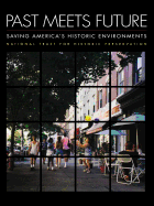 Past Meets Future: Saving America's Historic Environments