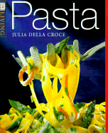 Pasta - Della Croce, Julia, and O'Leary, Ian (Photographer)