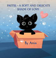 Pastel: a soft and delicate shade of love