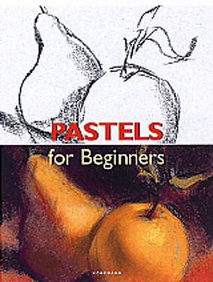 Pastels for Beginners - Rodriguez, Ramon de Jesus