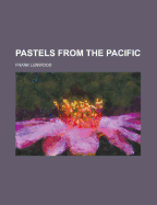 Pastels from the Pacific