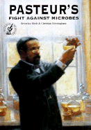 Pasteur's Fight Against Microbes