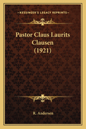 Pastor Claus Laurits Clausen (1921)