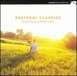 Pastoral Classics: Music for a Summer's Day
