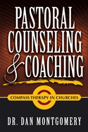 Pastoral Counseling & Coaching: Compass Therapy In Churches