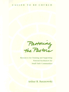 Pastoring the 'Pastors': Resources for Training and Supporting Pastoral Facilitators