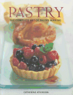 Pastry: The Complete Art of Pastry Making