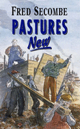 Pastures New - Secombe, Fred