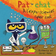Pat Le Chat: � l'Expo-Sciences Super Cool