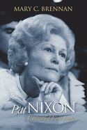 Pat Nixon: Embattled First Lady