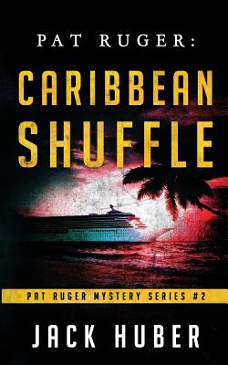 Pat Ruger: Caribbean Shuffle - Huber, Jack