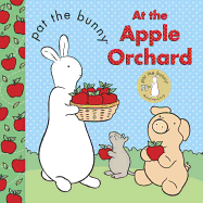 Pat the Bunny: At the Apple Orchard