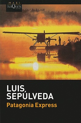 Patagonia Express - Sepulveda, Luis