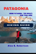 Patagonia Hiking Guide