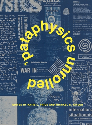 'Pataphysics Unrolled - Price, Katie L (Editor), and Taylor, Michael R (Editor)