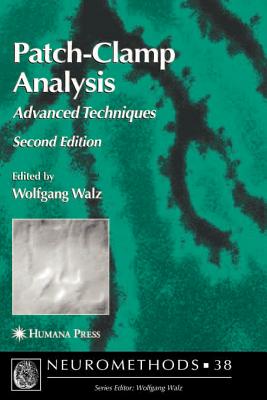Patch-Clamp Analysis: Advanced Techniques - Walz, Wolfgang (Editor)