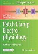 Patch Clamp Electrophysiology: Methods and Protocols