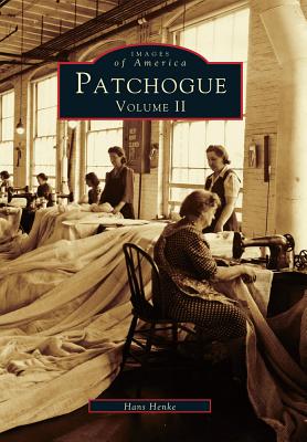 Patchogue: Volume II - Henke, Hans