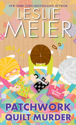Patchwork Quilt Murder - Meier, Leslie