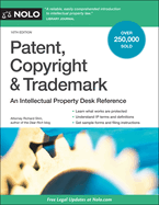 Patent, Copyright & Trademark: An Intellectual Property Desk Reference