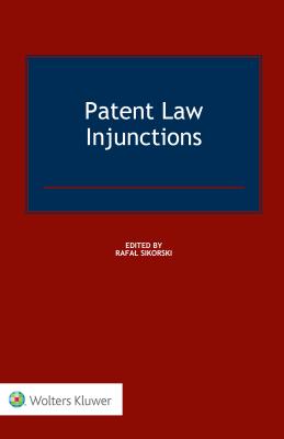 Patent Law Injunctions - Sikorski, Rafal