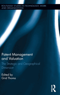Patent Management and Valuation: The Strategic and Geographical Dimension