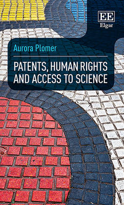 Patents, Human Rights and Access to Science - Plomer, Aurora