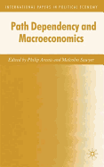 Path Dependency and Macroeconomics