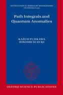 Path Integrals and Quantum Anomalies