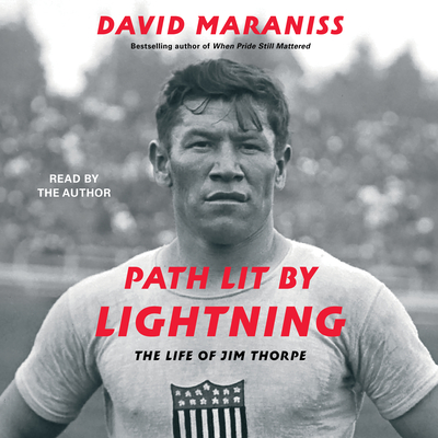 Path Lit by Lightning - Maraniss, David (Read by)