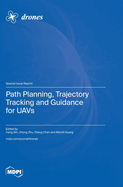 Path Planning, Trajectory Tracking and Guidance for UAVs