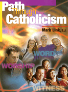 Path Through Catholicism