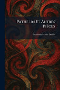 Pathelin Et Autres Pieces