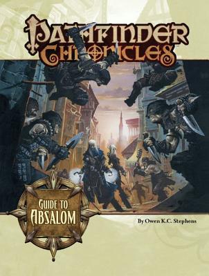 Pathfinder Chronicles: Guide to Absalom - Paizo Publishing (Editor)