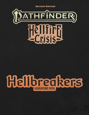 Pathfinder Hellbreakers Adventure Path - Keeley, Jason, and Michaels, Jacob W, and H H S, Sen
