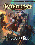 Pathfinder Module: Fangwood Keep - Greenshields, Alex, and Staff, Paizo (Editor)