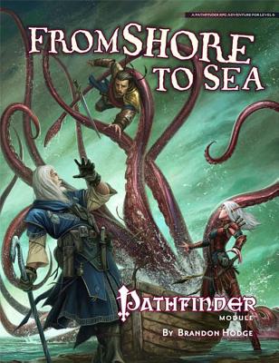 Pathfinder Module: From Shore to Sea - Hodge, Brandon, and Paizo Publishing (Editor)