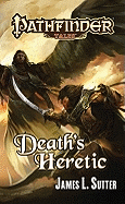 Pathfinder Tales: Death's Heretic
