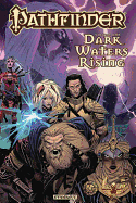 Pathfinder Volume 1: Dark Waters Rising