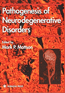 Pathogenesis of Neurodegenerative Disorders