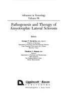 Pathogenesis & Therapy of Amyotrophic Lateral Sclerosis