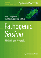 Pathogenic Yersinia: Methods and Protocols