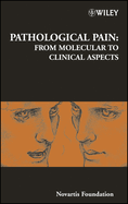 Pathological Pain: From Molecular to Clinical Aspects