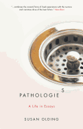Pathologies: A Life in Essays