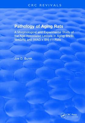 Pathology Of Aging Rats - Burek, Joe D.