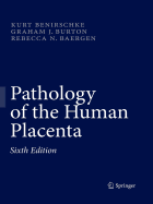Pathology of the Human Placenta