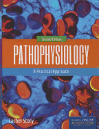 Pathophysiology: A Practical Approach: .