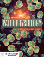Pathophysiology: A Practical Approach: .