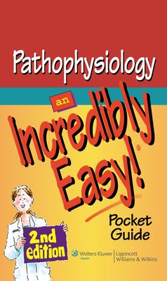 Pathophysiology: An Incredibly Easy! Pocket Guide - Lippincott (Producer)